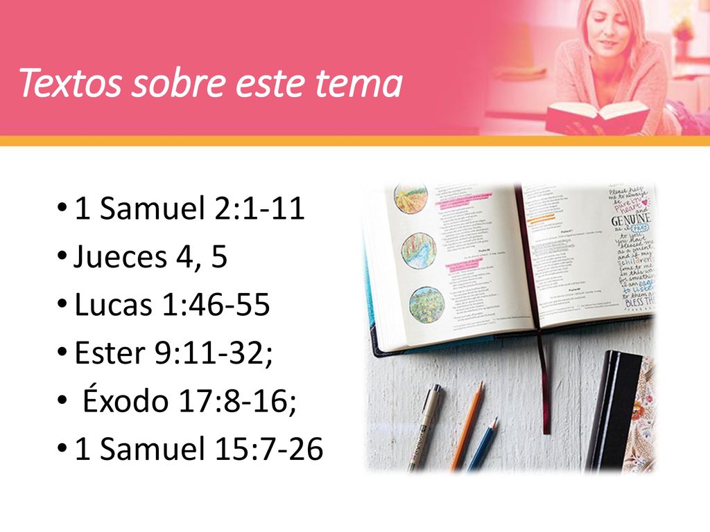 Textos sobre este tema 1 Samuel 2:1-11 Jueces 4, 5 Lucas 1:46-55
