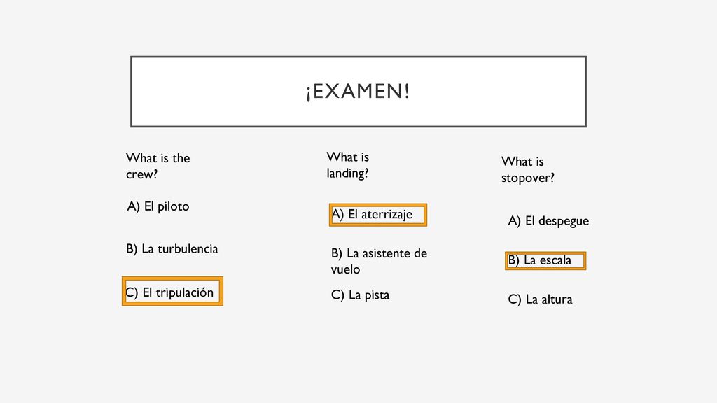 ¡Examen! What is the crew What is landing What is stopover