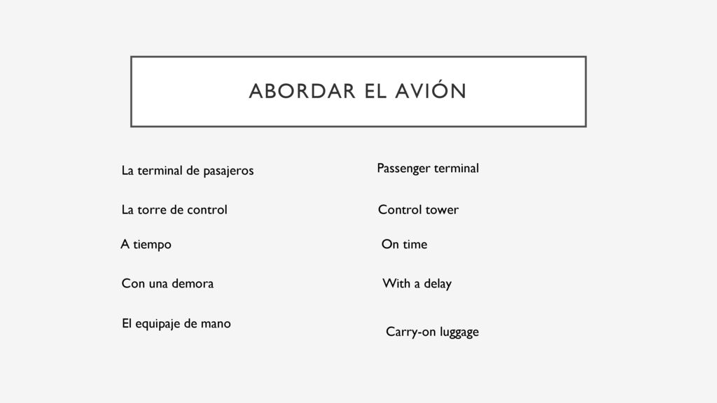 Abordar el avión La terminal de pasajeros Passenger terminal