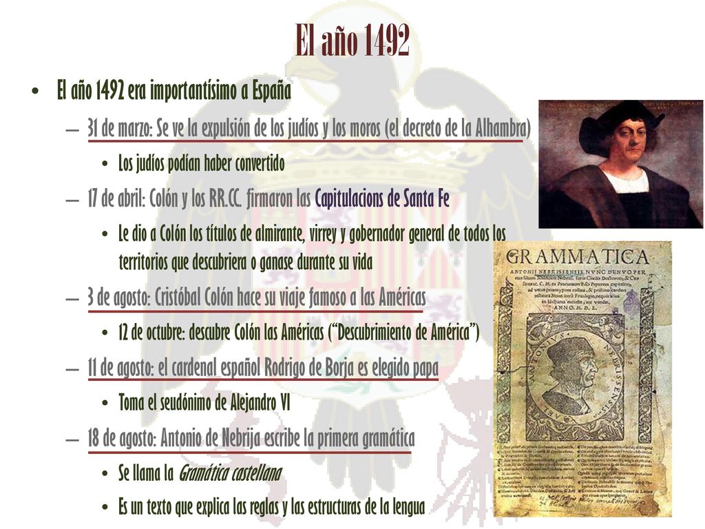 El año 1492 El año 1492 era importantísimo a España