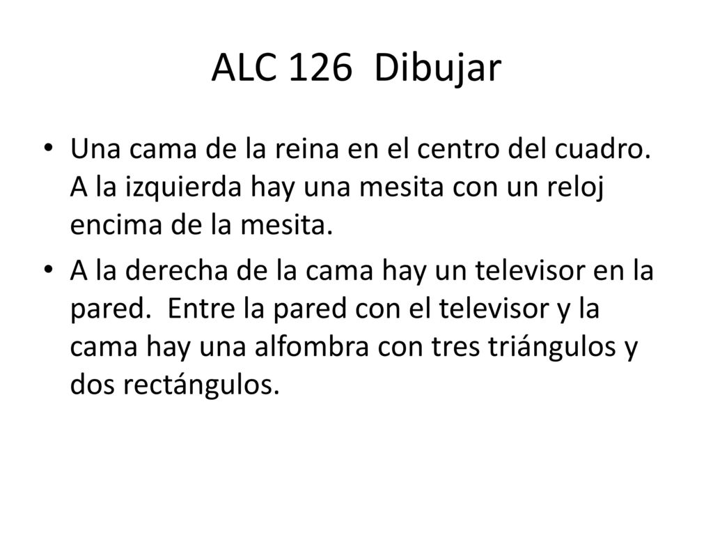 ALC 126 Dibujar Una cama de la reina en el centro del cuadro. A la izquierda hay una mesita con un reloj encima de la mesita.