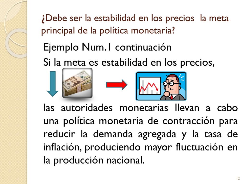 ¿Debe ser la estabilidad en los precios la meta principal de la política monetaria