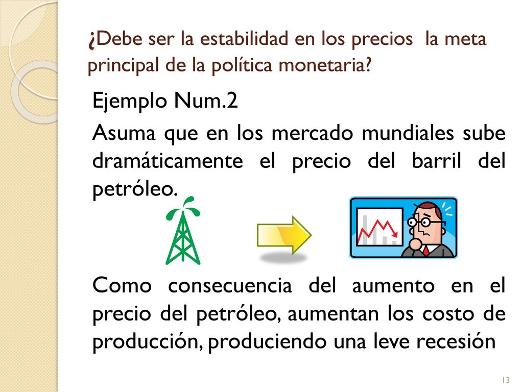 ¿Debe ser la estabilidad en los precios la meta principal de la política monetaria