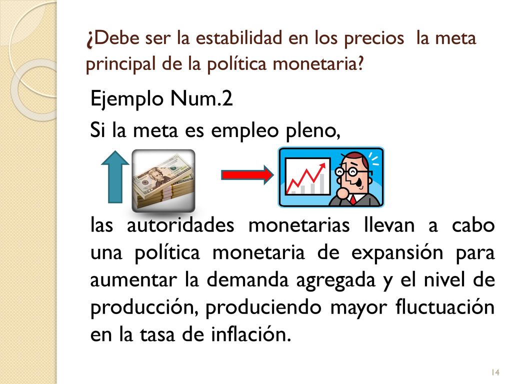 ¿Debe ser la estabilidad en los precios la meta principal de la política monetaria