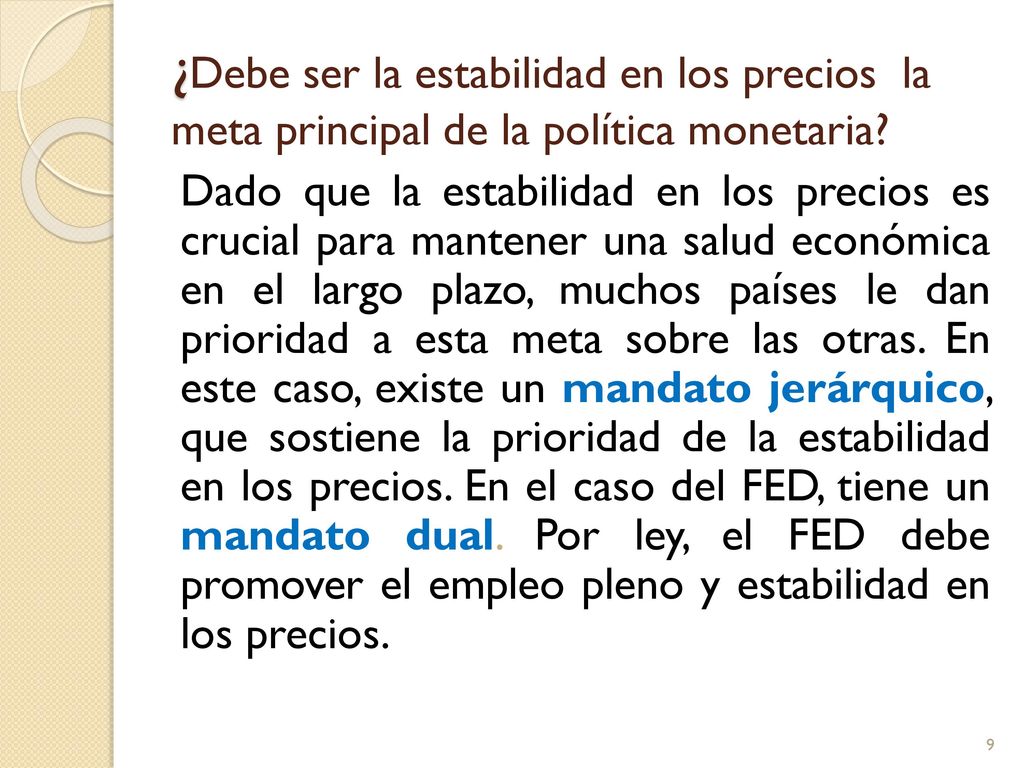 ¿Debe ser la estabilidad en los precios la meta principal de la política monetaria