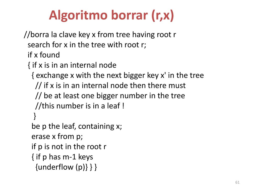 Algoritmo borrar (r,x) //borra la clave key x from tree having root r
