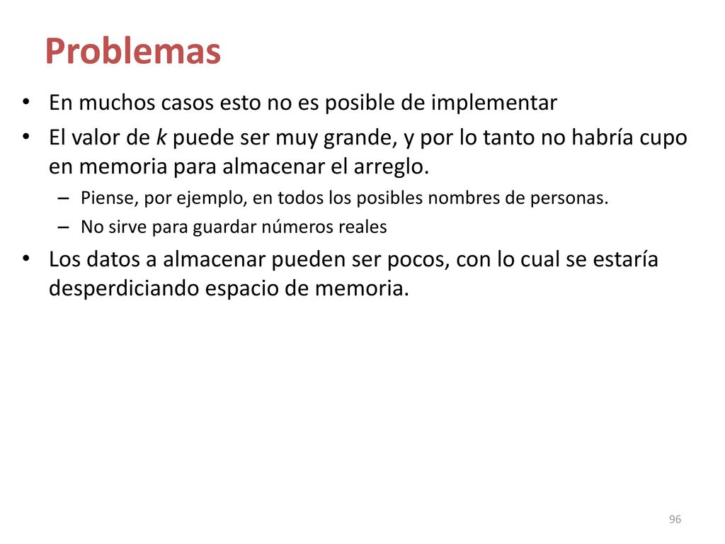 Problemas En muchos casos esto no es posible de implementar