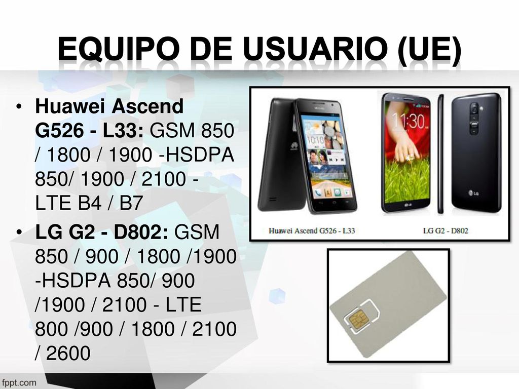 Equipo de usuario (UE) Huawei Ascend G526 - L33: GSM 850 / 1800 / HSDPA 850/ 1900 / LTE B4 / B7.