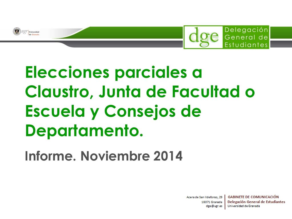 Elecciones parciales a Claustro, Junta de Facultad o Escuela y Consejos de Departamento.