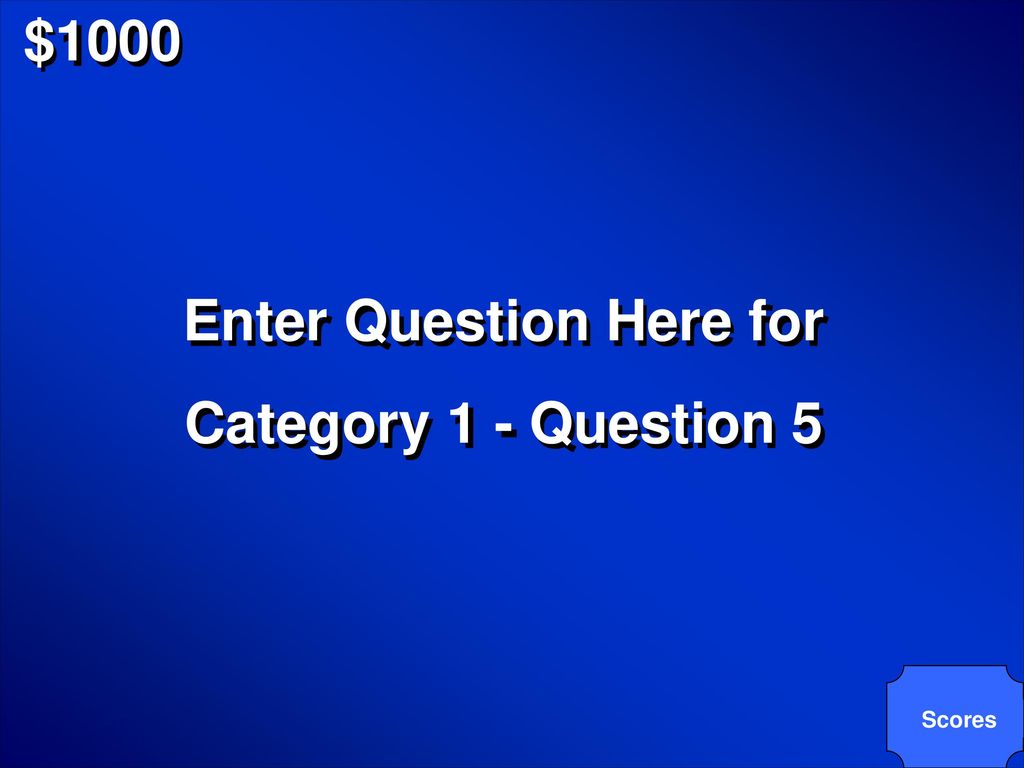 Enter Question Here for