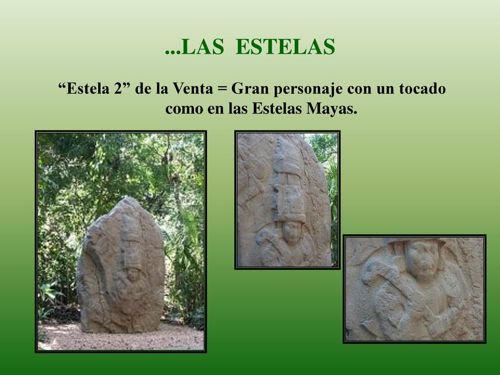 ...LAS ESTELAS Estela 2 de la Venta = Gran personaje con un tocado como en las Estelas Mayas.