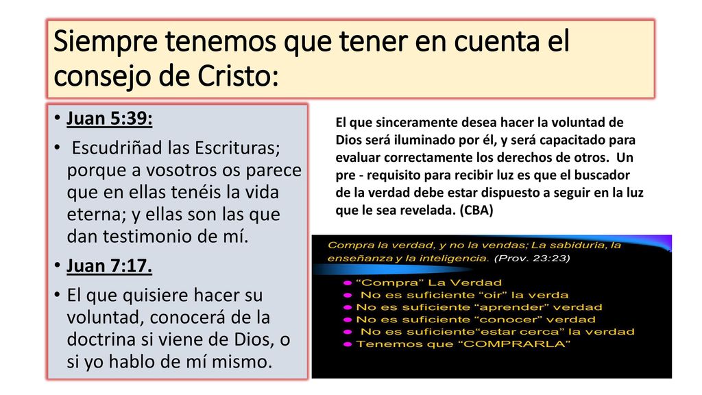 Siempre tenemos que tener en cuenta el consejo de Cristo:
