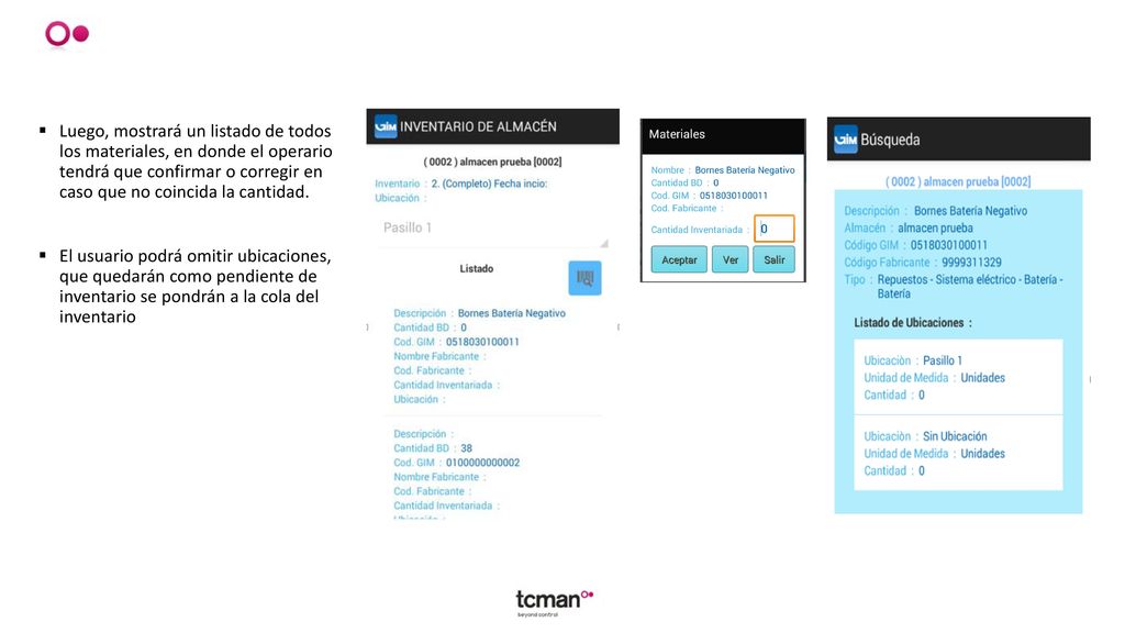 Luego, mostrará un listado de todos los materiales, en donde el operario tendrá que confirmar o corregir en caso que no coincida la cantidad.