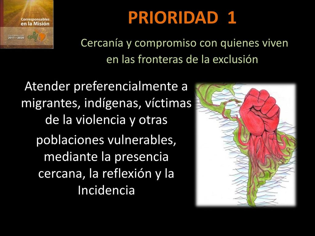 PRIORIDAD 1 Cercanía y compromiso con quienes viven en las fronteras de la exclusión
