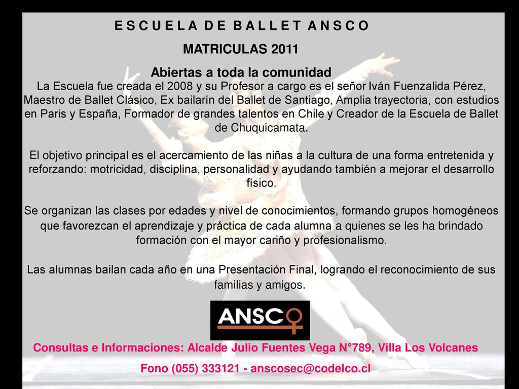 E S C U E L A D E B A L L E T A N S C O MATRICULAS 2011