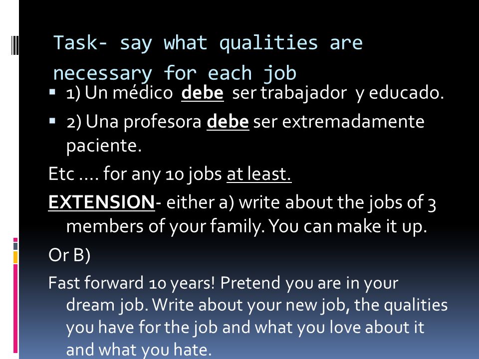 Task- say what qualities are necessary for each job