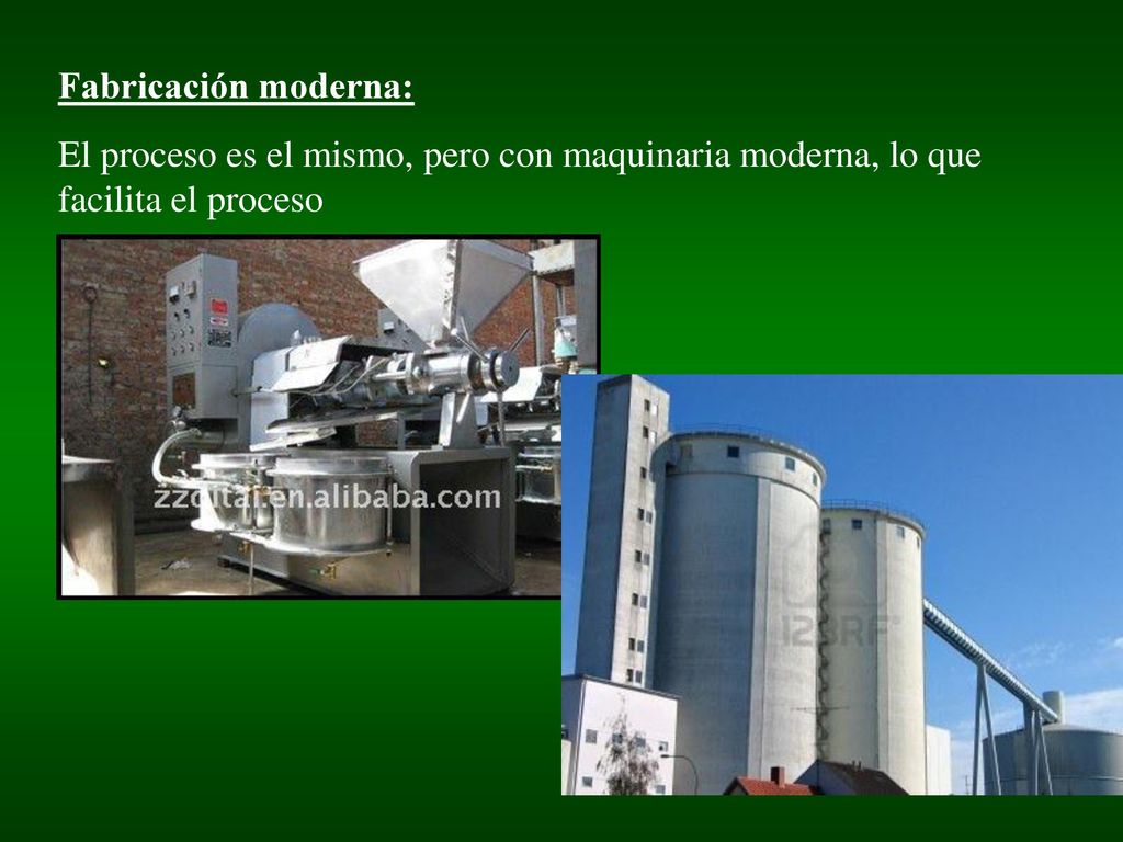 Fabricación moderna: El proceso es el mismo, pero con maquinaria moderna, lo que facilita el proceso.
