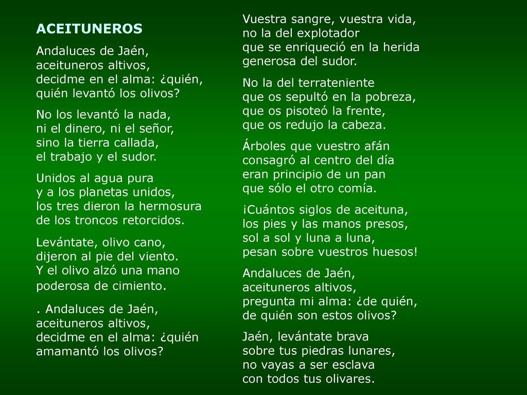 Vuestra sangre, vuestra vida, no la del explotador que se enriqueció en la herida generosa del sudor.