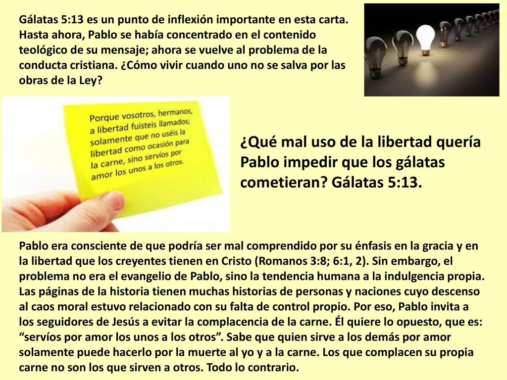Gálatas 5:13 es un punto de inflexión importante en esta carta