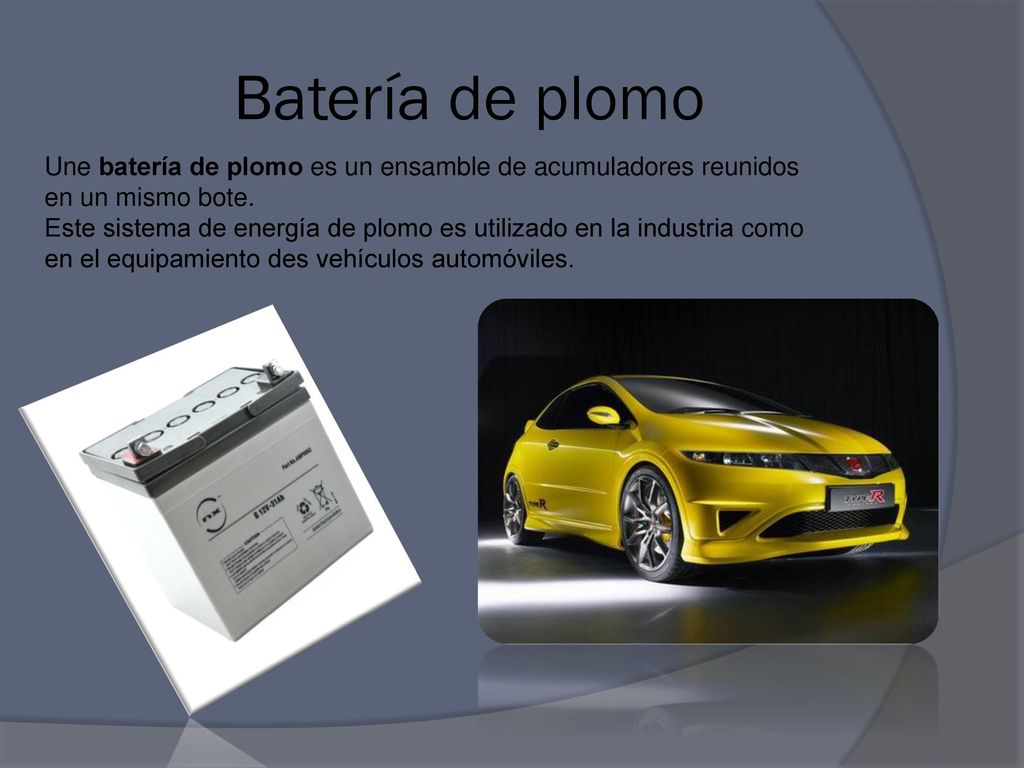 Batería de plomo Une batería de plomo es un ensamble de acumuladores reunidos en un mismo bote.