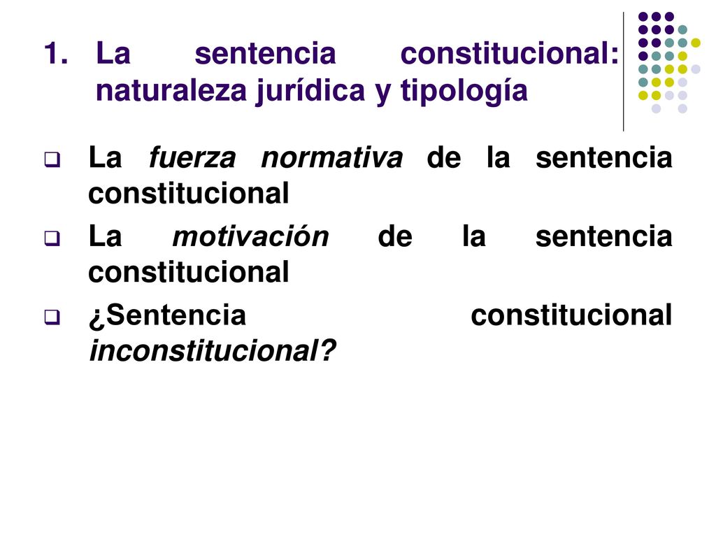 La sentencia constitucional: naturaleza jurídica y tipología