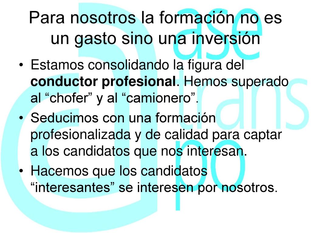 Para nosotros la formación no es un gasto sino una inversión