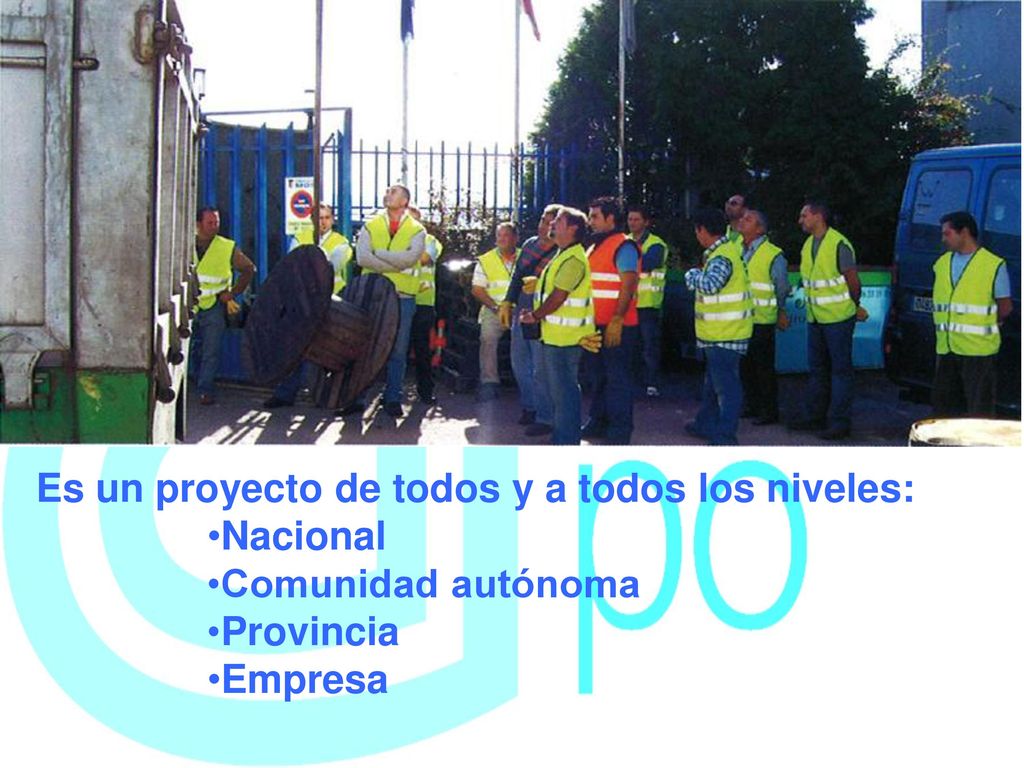 Es un proyecto de todos y a todos los niveles: