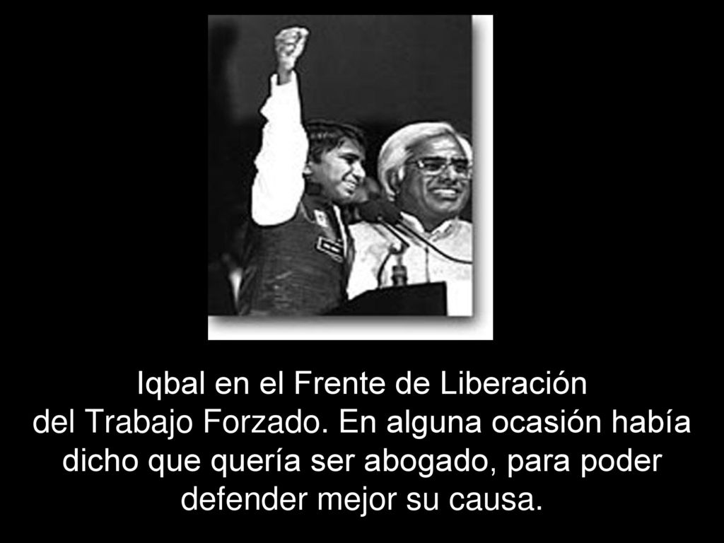 Iqbal en el Frente de Liberación del Trabajo Forzado