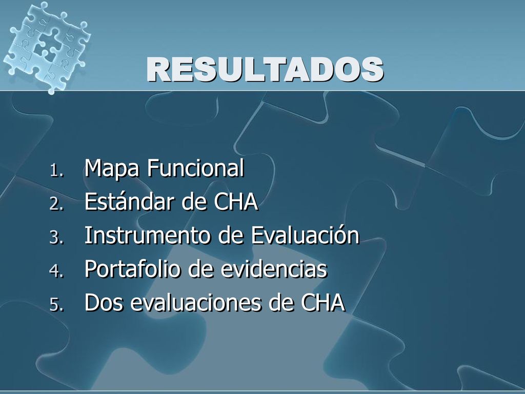 RESULTADOS Mapa Funcional Estándar de CHA Instrumento de Evaluación