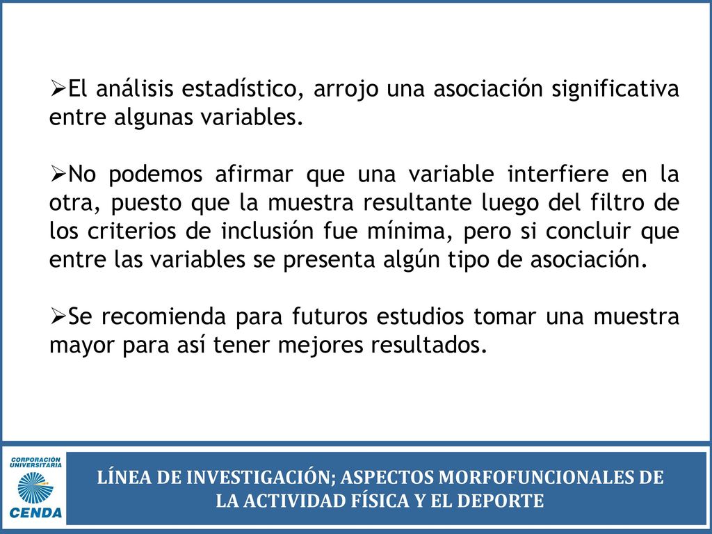 El análisis estadístico, arrojo una asociación significativa entre algunas variables.