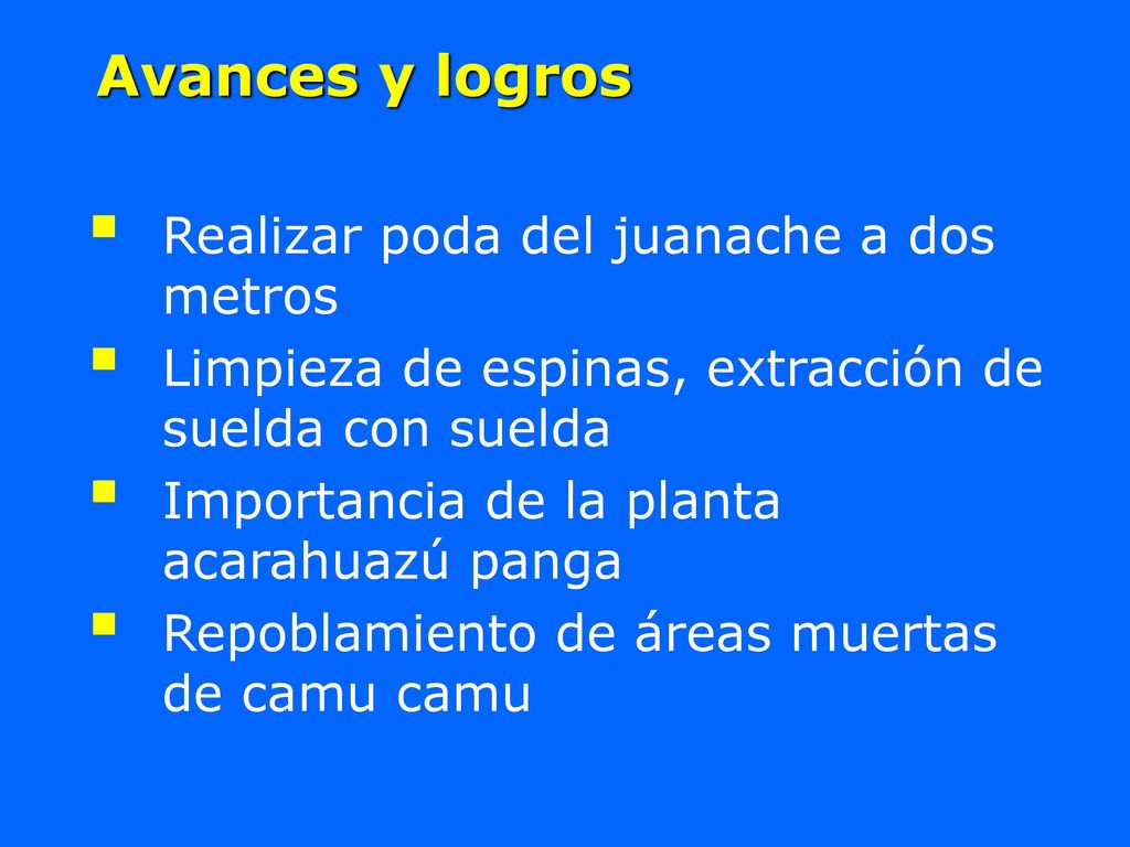 Avances y logros Realizar poda del juanache a dos metros