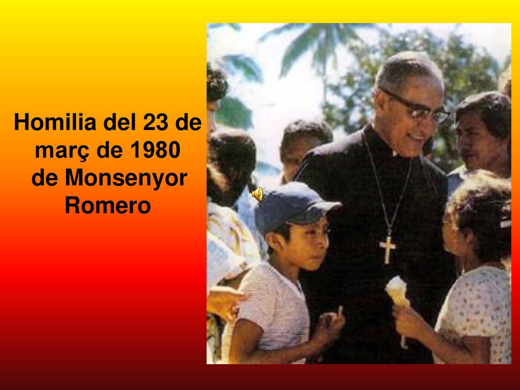 Homilia del 23 de març de 1980 de Monsenyor Romero