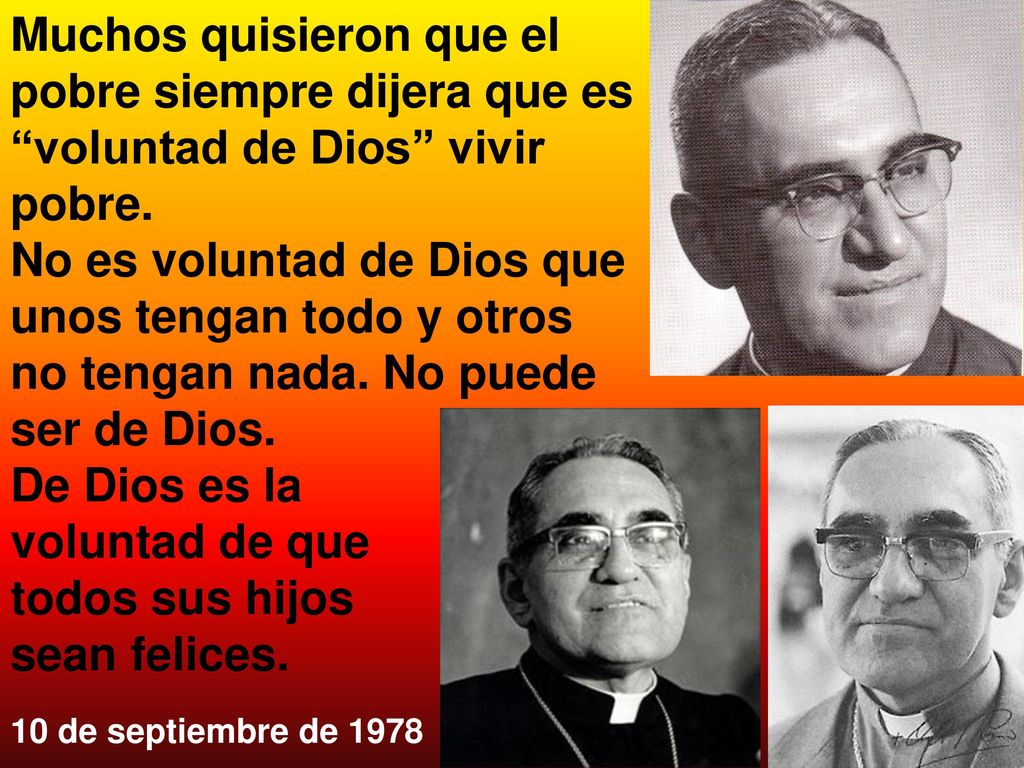 Muchos quisieron que el pobre siempre dijera que es voluntad de Dios vivir pobre.