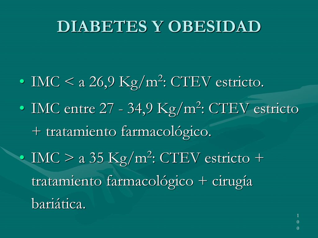 DIABETES Y OBESIDAD IMC < a 26,9 Kg/m2: CTEV estricto.