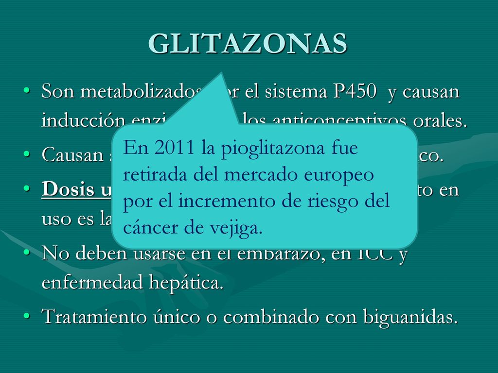 GLITAZONAS Son metabolizados por el sistema P450 y causan inducción enzimática a los anticonceptivos orales.