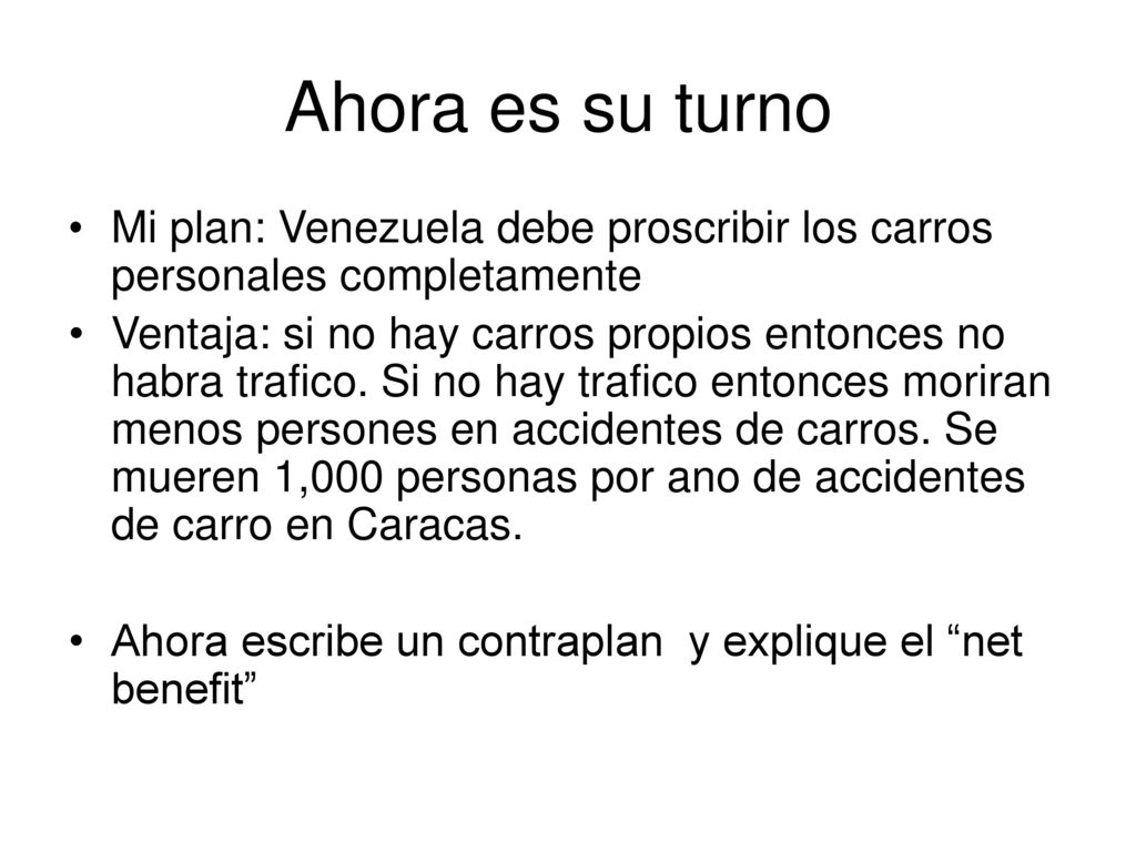 Ahora es su turno Mi plan: Venezuela debe proscribir los carros personales completamente.