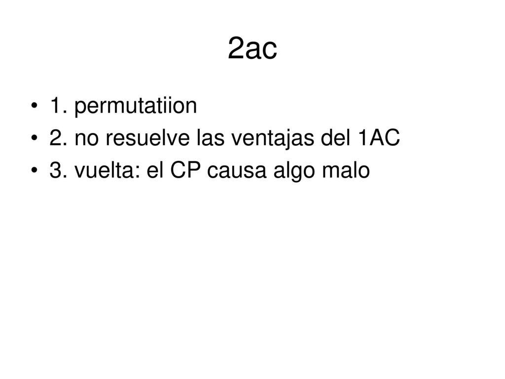 2ac 1. permutatiion 2. no resuelve las ventajas del 1AC