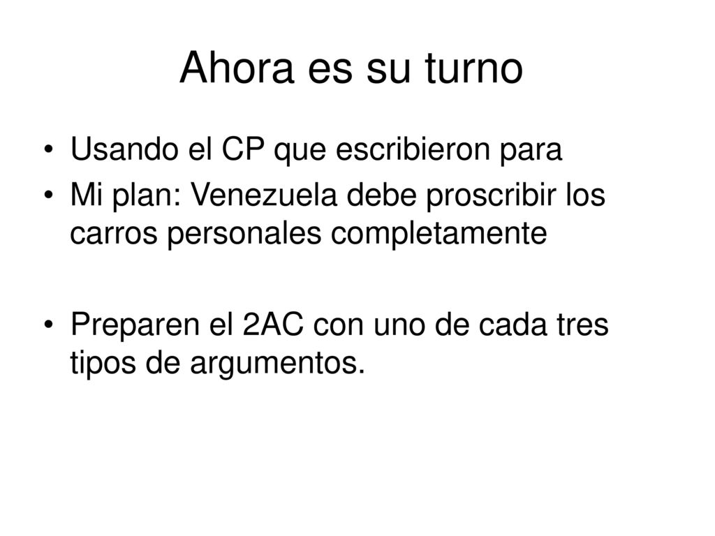 Ahora es su turno Usando el CP que escribieron para