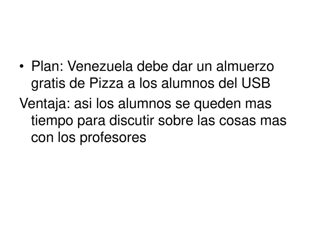 Plan: Venezuela debe dar un almuerzo gratis de Pizza a los alumnos del USB