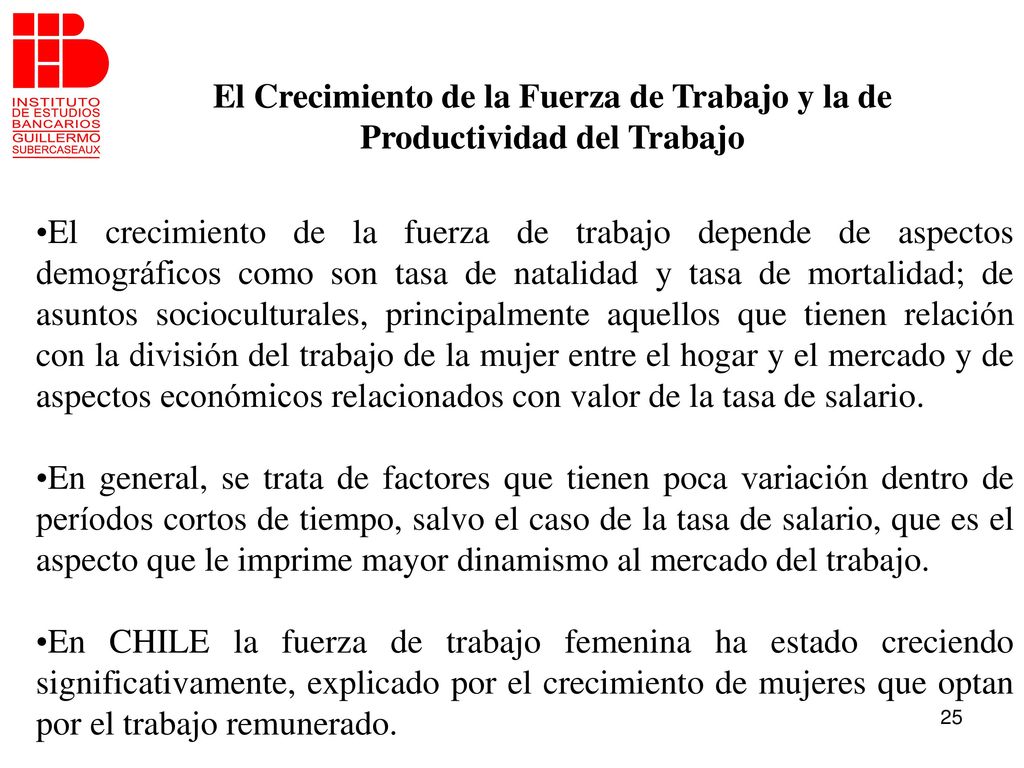 El Crecimiento de la Fuerza de Trabajo y la de Productividad del Trabajo