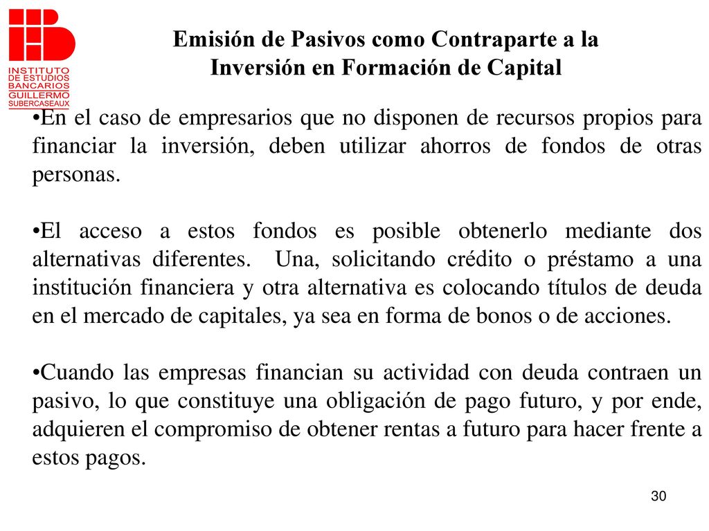 Emisión de Pasivos como Contraparte a la Inversión en Formación de Capital