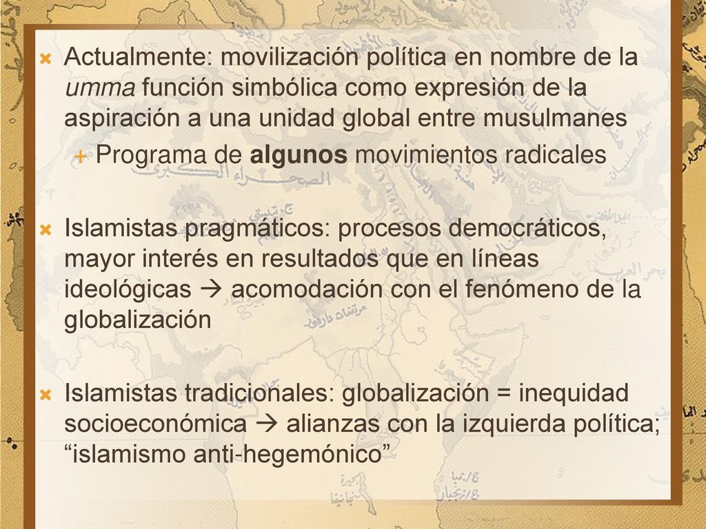 Actualmente: movilización política en nombre de la umma función simbólica como expresión de la aspiración a una unidad global entre musulmanes