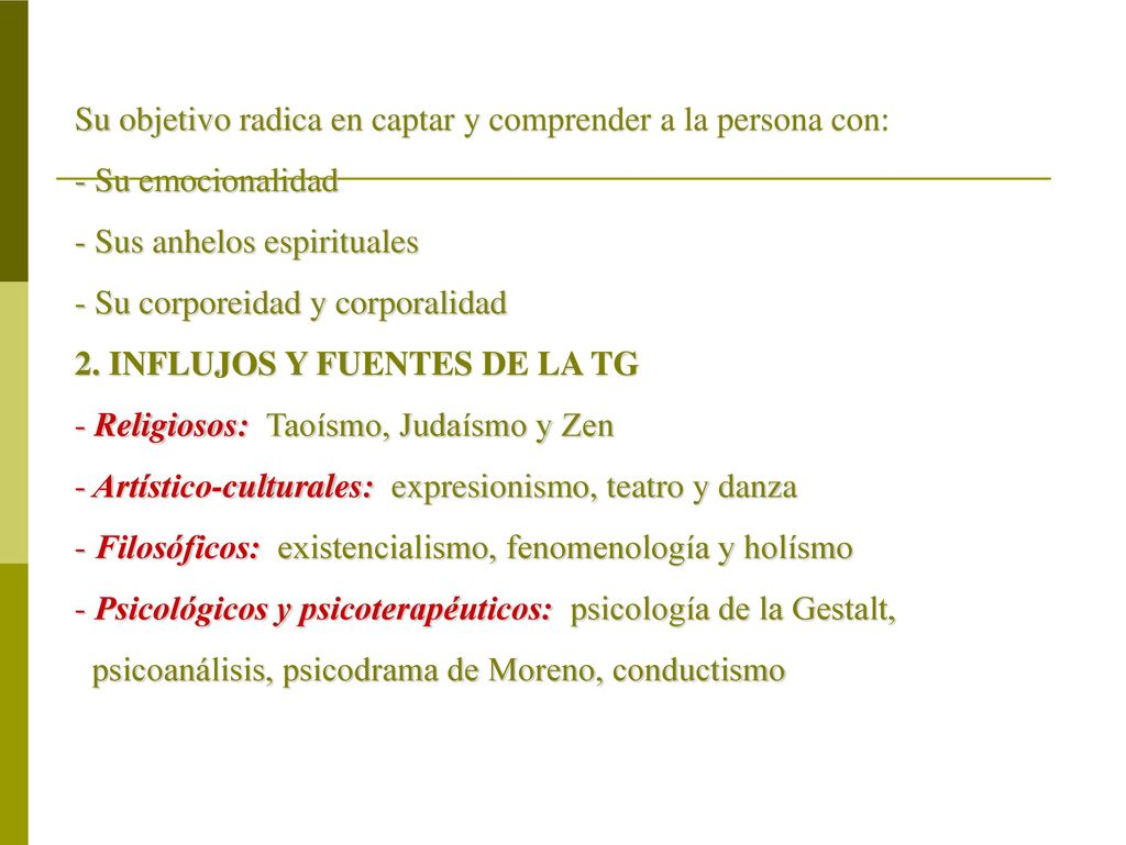 Su objetivo radica en captar y comprender a la persona con:
