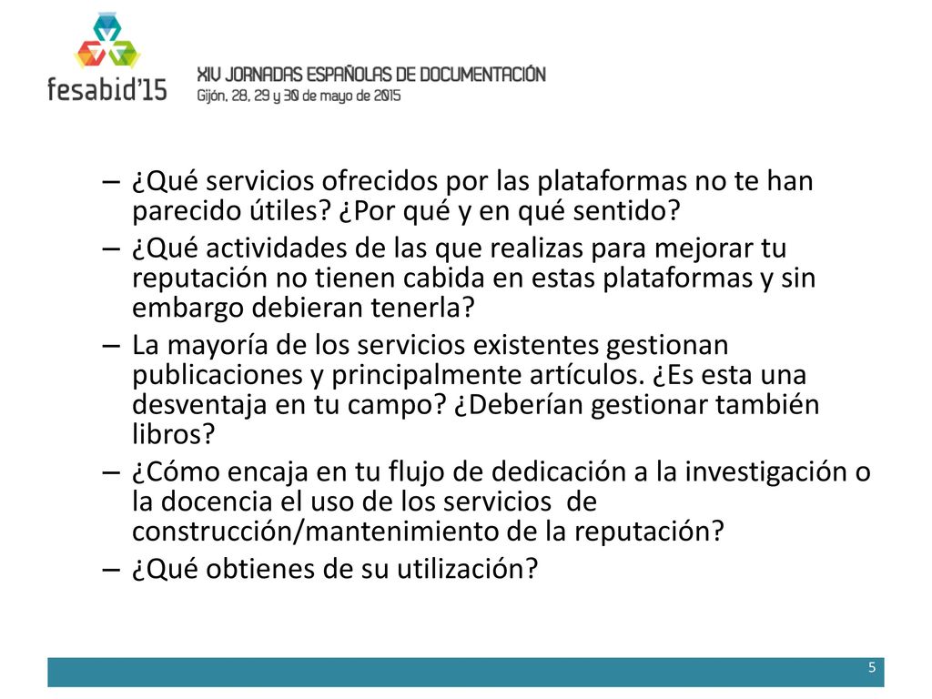 ¿Qué servicios ofrecidos por las plataformas no te han parecido útiles