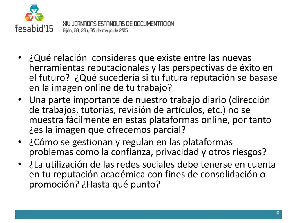 ¿Qué relación consideras que existe entre las nuevas herramientas reputacionales y las perspectivas de éxito en el futuro ¿Qué sucedería si tu futura reputación se basase en la imagen online de tu trabajo