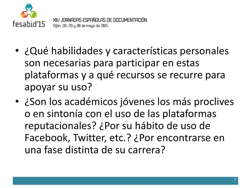 ¿Qué habilidades y características personales son necesarias para participar en estas plataformas y a qué recursos se recurre para apoyar su uso