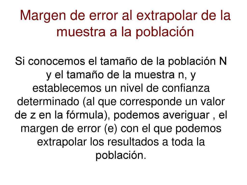 Margen de error al extrapolar de la muestra a la población