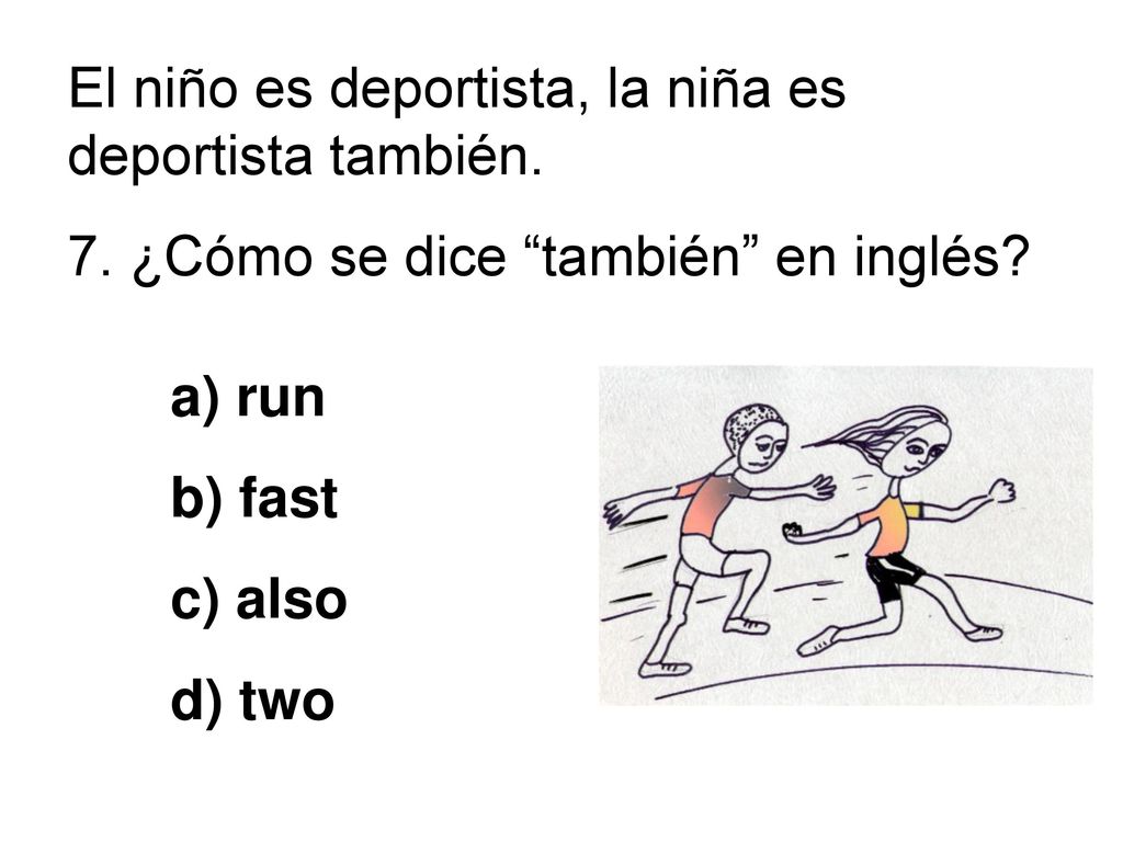 El niño es deportista, la niña es deportista también.
