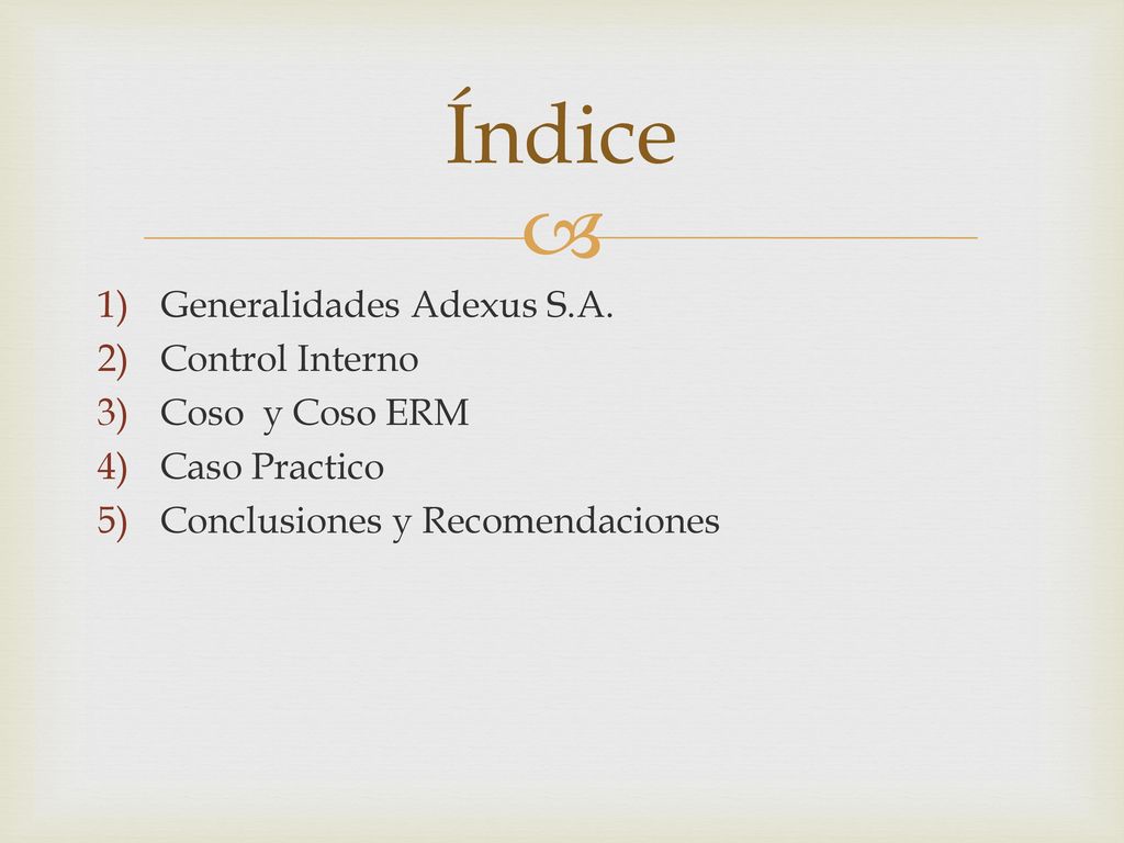 Índice Generalidades Adexus S.A. Control Interno Coso y Coso ERM