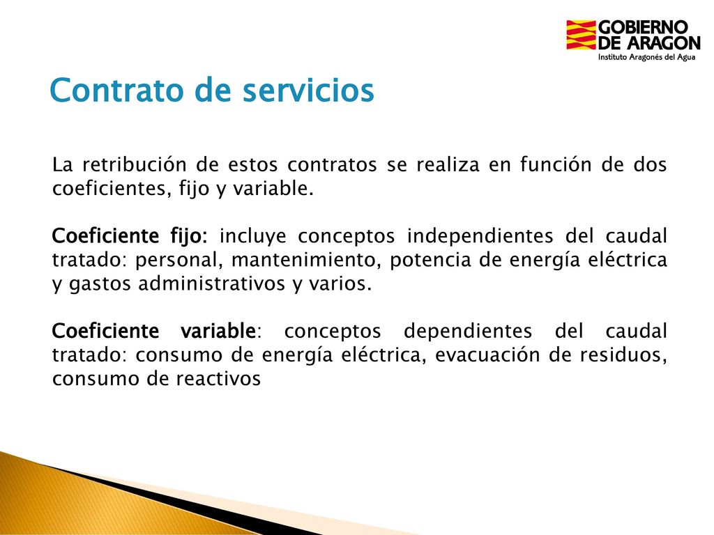 Contrato de servicios La retribución de estos contratos se realiza en función de dos coeficientes, fijo y variable.